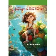 Antologie de texte literare clasa a 3-a
