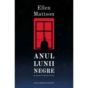 Anul lunii negre - Ellen Mattson