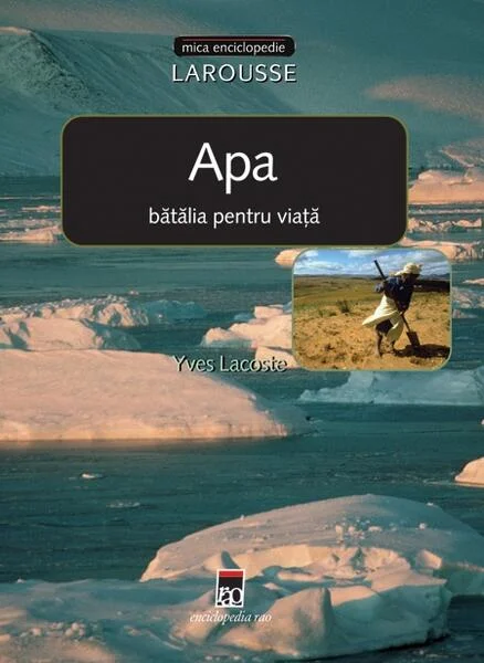 Apa. Bătălia pentru viață - Paperback brosat - Jean-Yves Lacoste, Larrouse - RAO