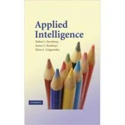 Applied Intelligence - Robert J. Sternberg PhD, James C. Kaufman, Elena L. Grigorenko