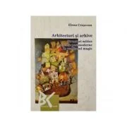 Arhitecturi si arhive: Structuri mitice si teme postmoderne in realismul magic - Elena Crasovan