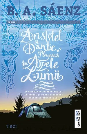 Aristotel și Dante plonjează în apele lumii - Benjamin Alire Sáenz