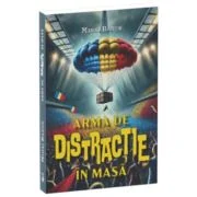 Arma de distractie in masa - Mihai Baron