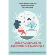 Arta comunicarii cu pacientul in era digitala - Simona Marilena Rizea-Savu