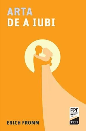 Arta de a iubi - Erich Fromm