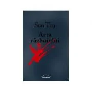 Arta razboiului - Sun Tzu