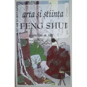 Arta si stiinta feng shui - HENRY B. LIN