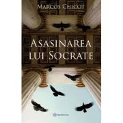 Asasinarea lui Socrate - Marcos Chicot