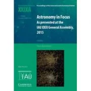 Astronomy in Focus XXIXA: Volume 1: As Presented at the IAU XXIX General Assembly, 2015 - Piero Benvenuti