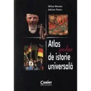 Atlas scolar de Istorie Universala. Editia 3 - Mihai Manea, Adrian Pascu