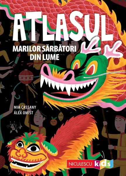 Atlasul marilor sărbători din lume - Paperback brosat - Niculescu