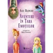 Aventuri in Tara Emotiilor - Alec Blenche