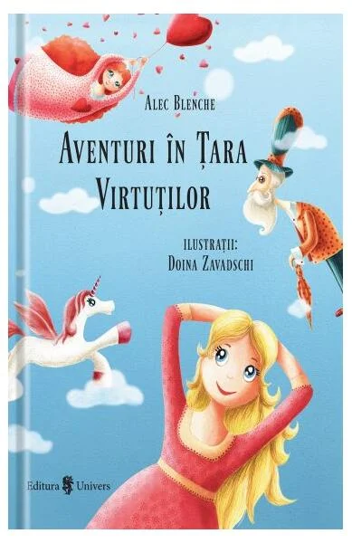 Aventuri în țara virtuților - Hardcover - Alec Blenche - Univers