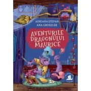 Aventurile dragonului Maurice - Adriana Stefan, Ana Groszler