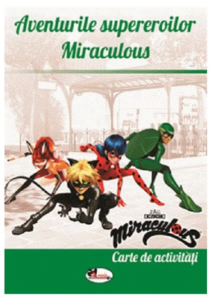 Aventurile supereroilor Miraculous. Carte de activități - Paperback - *** - Aramis