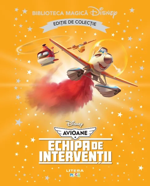Avioane. Echipa de interventii. Volumul 53. Disney. Biblioteca magica, editie de colectie
