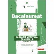 Bacalaureat 2022. Biologie vegetala si animala pentru clasele 9-10 - Daniela Firicel