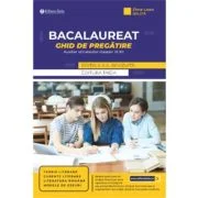Bacalaureat. Ghid de pregatire. Auxiliar util elevilor claselor 9-12 - Elena - Laura Bolota