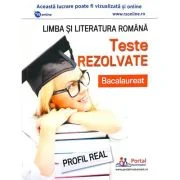 Bacalaureat. Teste rezolvate la limba si literatura romana, profil real - Cristina Simona Scurtu
