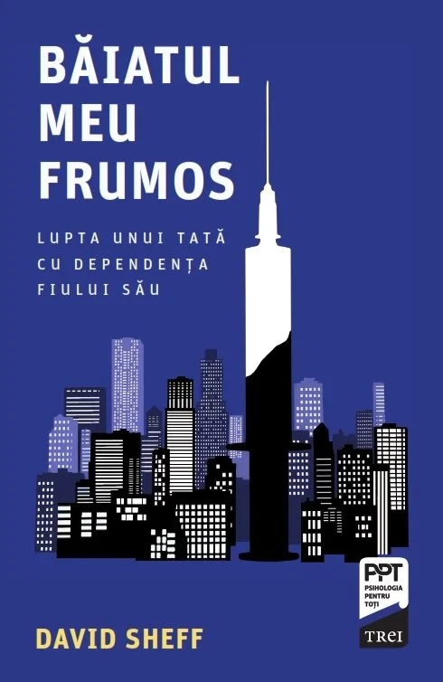 Băiatul meu frumos. Lupta unui tată cu dependenţa fiului său - David Sheff