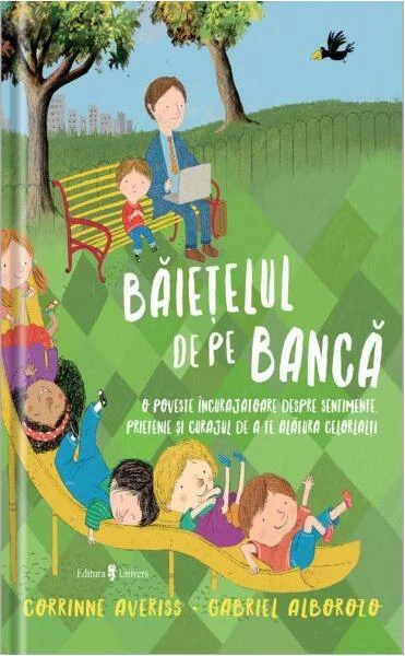 Băiețelul de pe bancă - Paperback - Corrinne Averiss - Univers