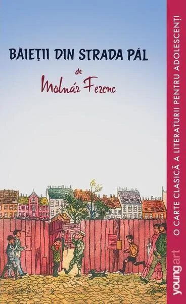 Băieții din strada Pál PB - Paperback brosat - Molnar Ferenc - Young Art