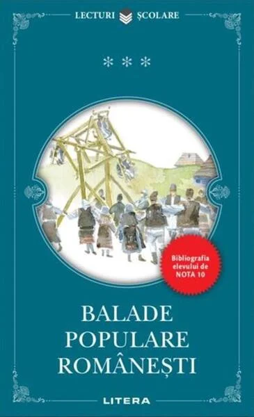 Balade populare românești - Paperback brosat - Litera