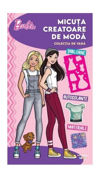 Barbie. Micuța creatoare de modă. Colecția de vară - Paperback brosat - *** - Litera mică