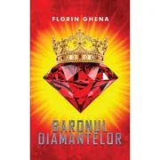 Baronul diamantelor - Florin Ghena