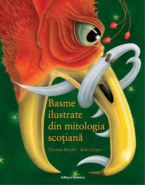 Basme ilustrate din mitologia scoțiană - Hardcover - Theresa Breslin - Nomina