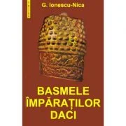 Basmele imparatilor daci - G. Ionescu-Nica