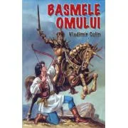 Basmele omului - Vladimir Colin