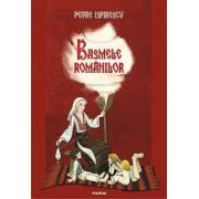 Basmele romanilor - Petre Ispirescu