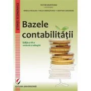 Bazele contabilitatii, editia a 6-a revazuta si adaugita - Victor Munteanu