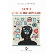 Bazele stiintei informatiei - Nicolae-George Dragulanescu