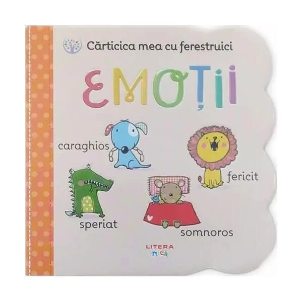 Bebe învață. Cărticica mea cu ferestruici. Emoții - Hardcover - *** - Litera mică