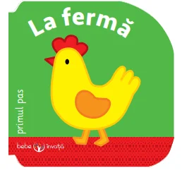 Bebe Învață. La fermă - Primul Pas