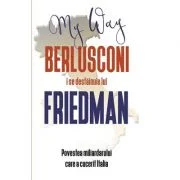 Berlusconi i se destainuie lui Friedman - Alan Friedman
