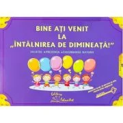 Bine ati venit la "intalnirea de dimineata" - Set planse si Jetoane