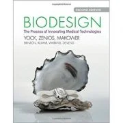 Biodesign: The Process of Innovating Medical Technologies - Paul G. Yock, Stefanos Zenios, Josh Makower