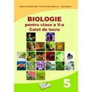 Biologie. Caiet de lucru pentru clasa a 5-a - Iuliana Alina Sprincenea
