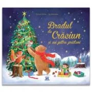 Bradul de Craciun si cei patru prieteni - Sylvain Zorzin