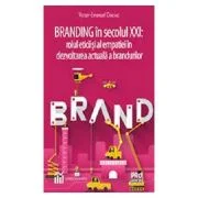 Branding in secolul 21. Rolul eticii si al empatiei in dezvoltarea actuala a brandurilor - Victor-Emanuel Ciuciuc