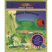 Broastele fantastice - Multiplan