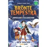Bronte Tempestra si armasarii fulgeratori (primul volum din seria Bronte Tempestra) - Hogan Bex