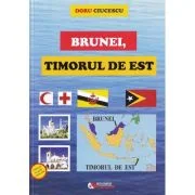 Brunei, Timorul de Est - Doru Ciucescu
