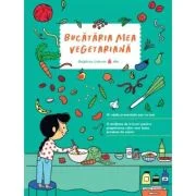 Bucataria mea vegetariana - Delphine Lebrun