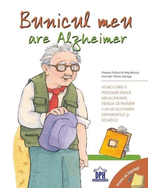 Bunicul meu are Alzheimer. Vreau să înțeleg! - Paperback brosat - Meg Belviso, Pamela Pollack - Didactica Publishing House