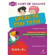 Caiet de vacanta. Vreau sa stiu totul, clasa a 2-a - Cerasela Popa, Elena Musel