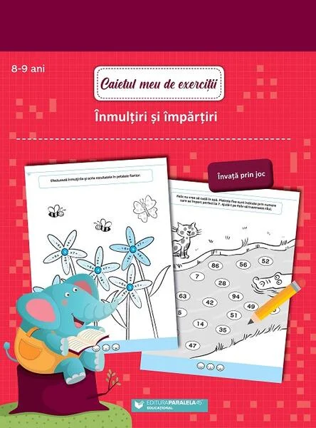 Caietul meu de exerciții. Înmulțiri și împărțiri. 8-9 ani - Paperback - Ballon Media - Paralela 45 educațional